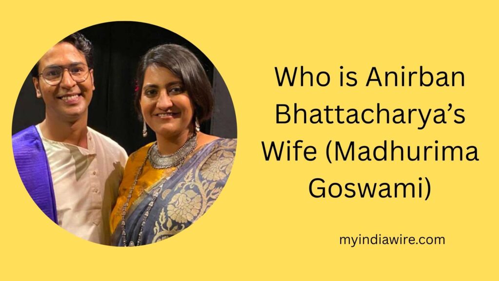 anirban bhattacharya wife