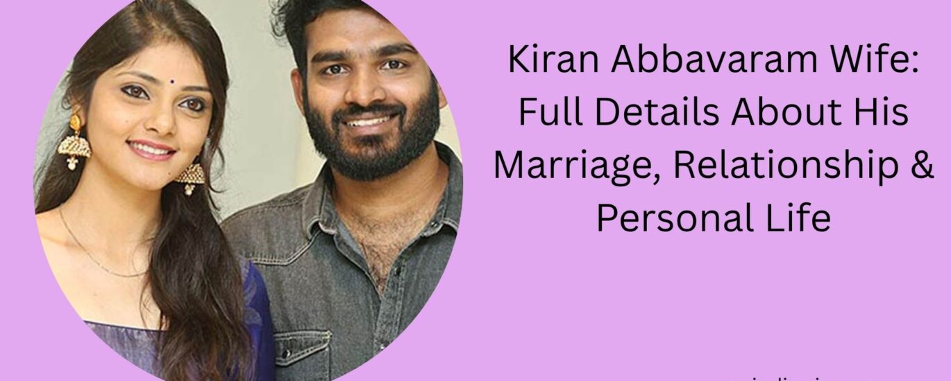 kiran abbavaram wife