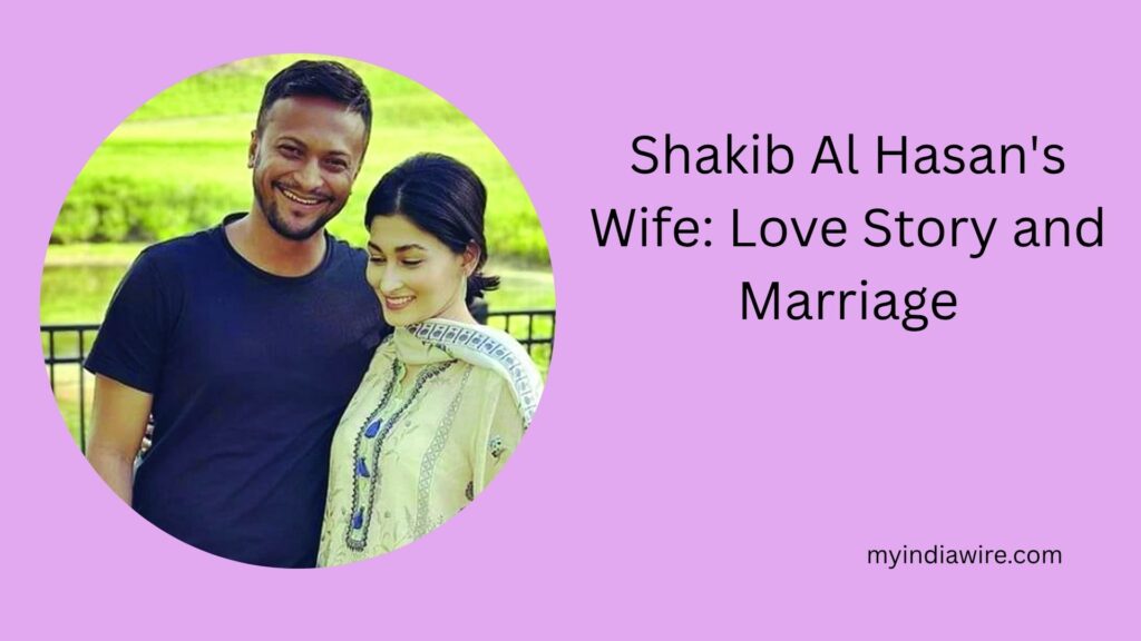 shakib al hasan wife