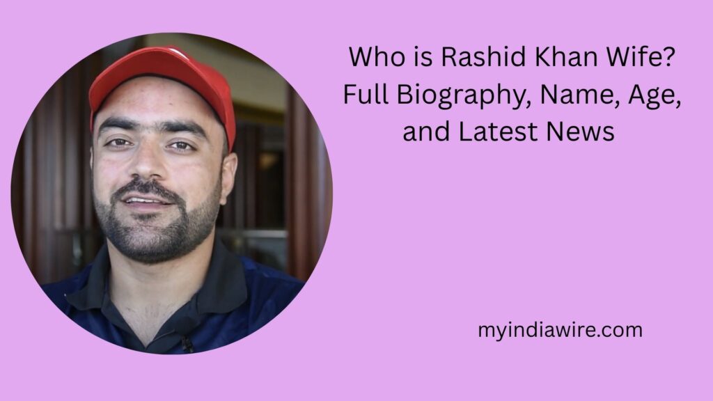 who is rashid khan wife