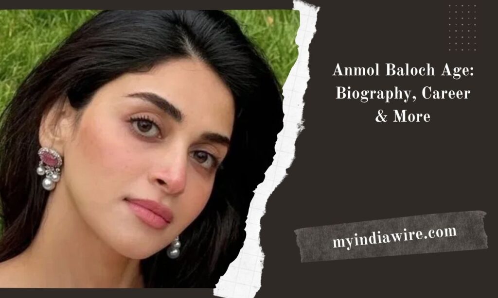 anmol baloch age