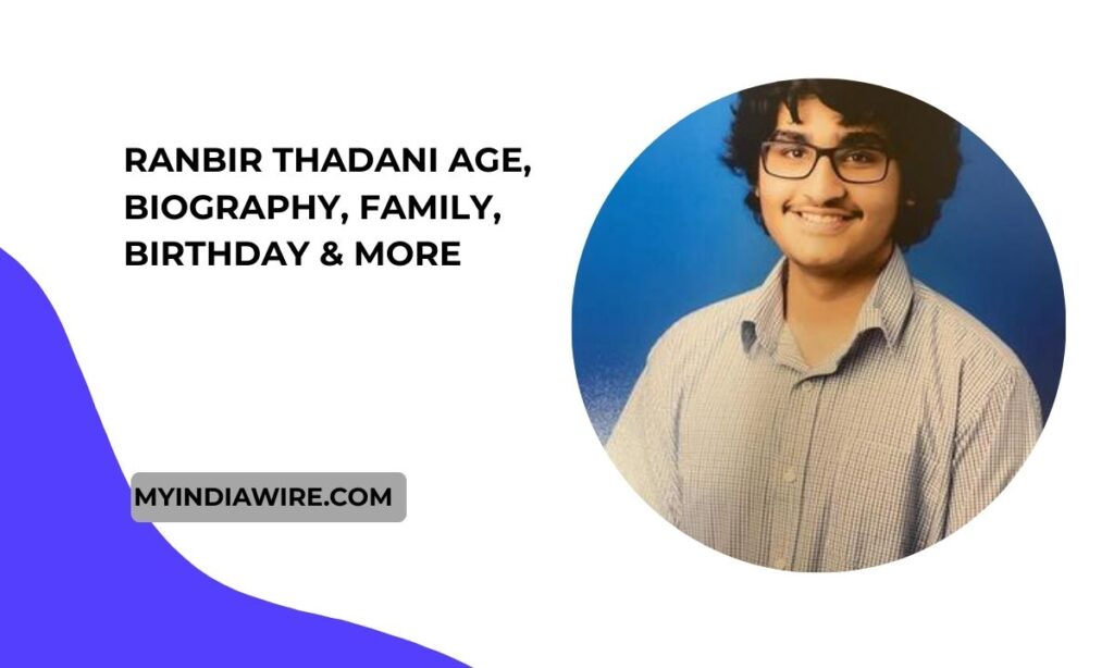 ranbir thadani age