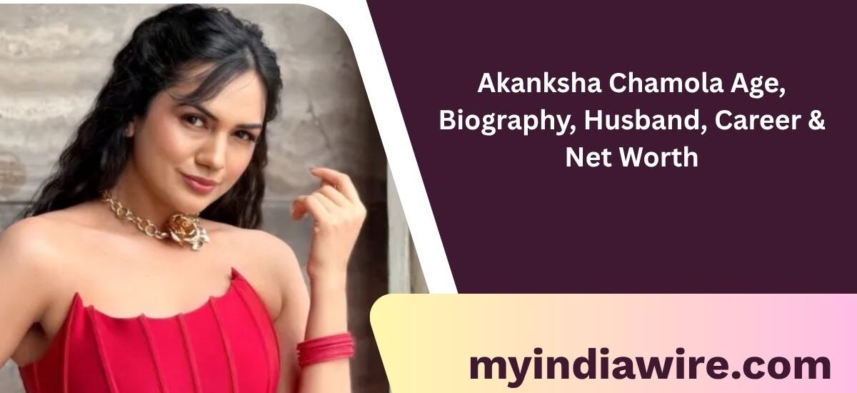 akanksha chamola age