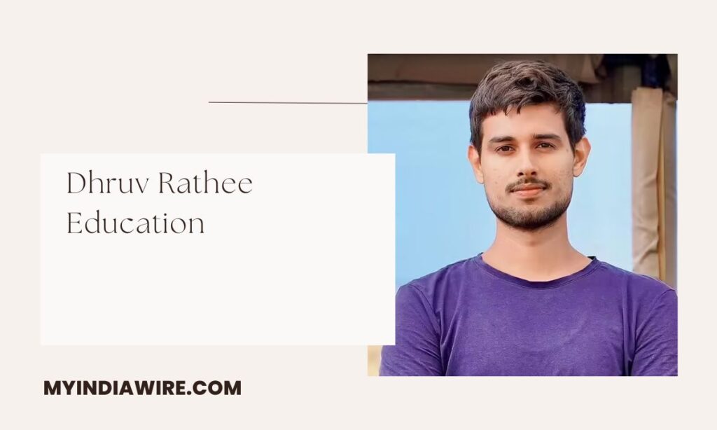 Dhruv Rathee Education