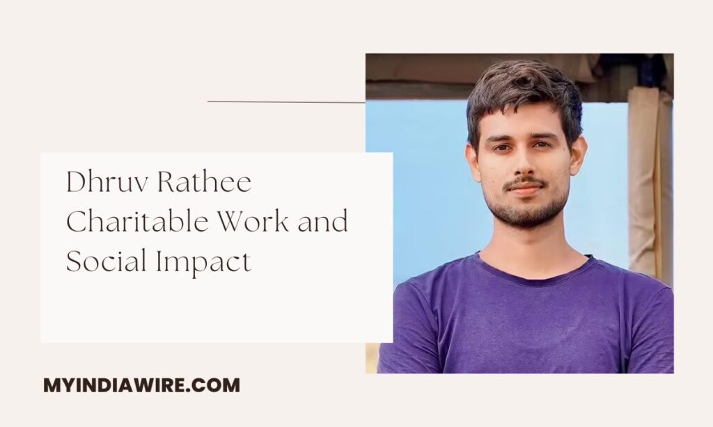 Dhruv Rathee Charitable Work and Social Impact